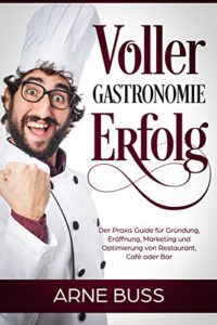 Arne Buss: Voller Gastronomie-Erfolg